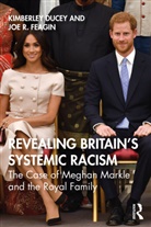Kimberley Ducey, Kimberley Feagin Ducey, Joe Feagin, Feagin Joe - Revealing Britains Systemic Racism