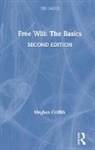 Meghan Griffith, Meghan (Davidson College Griffith, Griffith Meghan - Free Will: The Basics