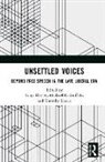 Tanja Griffiths Dreher, Tanja Dreher, Dreher Tanja, Michael R. Griffiths, Griffiths Michael R., Timothy Laurie - Unsettled Voices