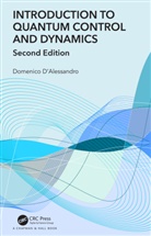 Domenico D’Alessandro, Domenico Dalessandro, Domenico D'Alessandro - Introduction to Quantum Control and Dynamics