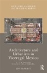 Juan Luis Burke, Juan Luis (University of Maryland Burke - Architecture and Urbanism in Viceregal Mexico