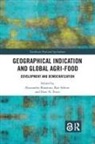 Alessandro Sekine Bonanno, Alessandro Bonanno, Bonanno Alessandro, Hart N Feuer, Hart N. Feuer, Kae Sekine... - Geographical Indication and Global Agri-Food