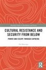 Zoe Marriage, Zoë Marriage - Cultural Resistance and Security From Below