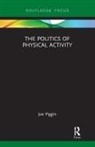 Joe Piggin - Politics of Physical Activity