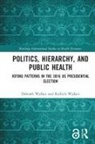 Deborah Wallace, Deborah (New York State Psychiatry Instit Wallace, Deborah Wallace Wallace, Rodrick Wallace - Politics, Hierarchy, and Public Health