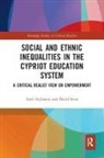 David Scott, Areti Stylianou, Areti Scott Stylianou - Social and Ethnic Inequalities in the Cypriot Education System