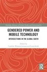 Caroline (Karlstads Universitet Wamala Larsson, Laura Stark, Caroline Wamala Larsson - Gendered Power and Mobile Technology