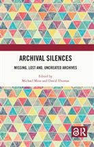 Michael Thomas Moss, Michael Moss, David Thomas - Archival Silences