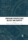 Michael J. Haines Bernstein, Michael J. Bernstein, Elizabeth L. Haines - Emerging Perspectives on Self and Identity