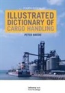 Peter Brodie - Illustrated Dictionary of Cargo Handling