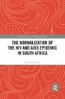 Katinka de Wet, Katinka (University of the Free State. Sou De Wet - Normalization of the Hiv and Aids Epidemic in South Africa