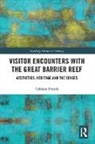 Celmara Pocock - Visitor Encounters With the Great Barrier Reef
