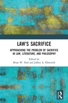 Brian Ellsworth Nail, Jeffrey Ellsworth, Ellsworth Jeffrey, Brian Nail - Law''s Sacrifice