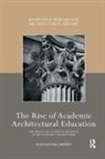 Alexander Griffin, Alexander (University of Huddersfield Griffin, Griffin Alexander - Rise of Academic Architectural Education