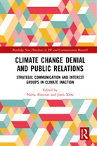 Nuria (Universitat Pompeu Fabra Almiron, Nuria Xifra Almiron, Nuria Almiron, Núria Almiron, Jordi Xifra, Xifra Jordi - Climate Change Denial and Public Relations