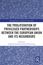Sieglinde (College of Europe Gstohl, Sieglinde Gstöhl, David Phinnemore, Phinnemore David - Proliferation of Privileged Partnerships Between the European Union