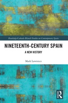 Mark Lawrence, Mark (University of Kent Lawrence - Nineteenth Century Spain