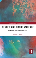 Lindsay Clark, Lindsay (University of New South Wales (Uns Clark - Gender and Drone Warfare