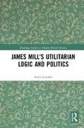 Antis Loizides, Antis (University of Cyprus) Loizides, Loizides Antis - James Mill''s Utilitarian Logic and Politics