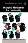 James Sale, James (Motivational Maps Limited Sale, James Thomas Sale, Sale James, Jane Thomas - Mapping Motivation for Leadership