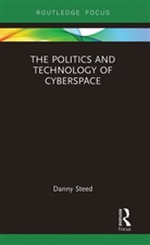 Danny Steed, Danny (Head of Strategy Steed, Steed Danny - Politics and Technology of Cyberspace