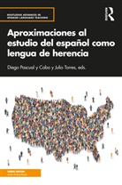 Julio (University of California Torres, Diego Pascual y Cabo, Pascual y Cabo Diego, Julio Torres - Aproximaciones Al Estudio Del Espanol Como Lengua De Herencia