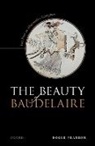 Roger Pearson, Roger (Emeritus Professor of French Pearson, Pearson Roger - Beauty of Baudelaire
