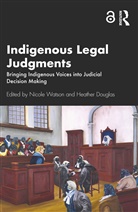 Nicole Douglas Watson, Heather Douglas, Douglas Heather, Nicole Watson, Watson Nicole - Indigenous Legal Judgments