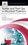 Jiri Periyasamy Militky, Jiri Militky, Militky Jiri, Aravin Prince Periyasamy, Mohanapriya Venkataraman - Textiles and Their Use in Microbial Protection
