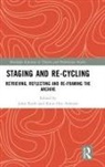 John Arntzen Keefe, Knut Ove Arntzen, John Keefe - Staging and Re-Cycling