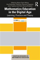 Alison Donevska-Todorova Clark-Wilson, Alison Clark-Wilson, Clark-Wilson Alison, Ana Donevska-Todorova, Eleonora Faggiano, Jana Trgalová... - Mathematics Education in the Digital Age