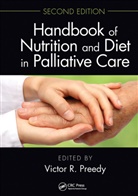 Victor R. Preedy, Victor R. (King''''s College Preedy, Victor R Preedy, Victor R. Preedy - Handbook of Nutrition and Diet in Palliative Care