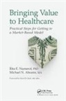 Michael Abrams, Rita E. Numerof, Rita E. Abrams Numerof, Numerof Rita E. - Bringing Value to Healthcare