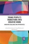 Ben Kirshner, Kirshner Ben, Julian Sefton-Green, Julian (Deakin University Sefton-Green, Sefton-Green Julian, S Craig Watkins - Young Peoples Transitions Into Creative Work