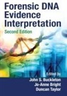 John S. Bright Buckleton, Jo-Anne Bright, Bright Jo-Anne, John S. Buckleton, Buckleton John S., Duncan Taylor... - Forensic Dna Evidence Interpretation