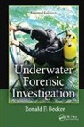 Ronald F. Becker, Ronald F. Nordby Becker, Becker Ronald F., Jon J., Stuart H. Nordby - Underwater Forensic Investigation