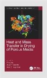 Peng (China Jiliang University Xu, Arun S. Mujumdar, Mujumdar Arun S., Agus P. Sasmito, Peng Xu - Heat and Mass Transfer in Drying of Porous Media
