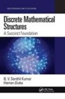 Hemen Dutta, B V Senthil Kumar, B. V. Senthil Kumar, B. V. Senthil (Nizwa College of Technology) Kumar - Discrete Mathematical Structures