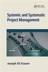 Joseph Eli Kasser, Joseph Eli (Principal Kasser - Systemic and Systematic Project Management