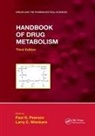 Paul G. Wienkers Pearson, Paul G Pearson, Paul G. Pearson, Larry C Wienkers, Larry C. Wienkers, Wienkers Larry C. - Handbook of Drug Metabolism, Third Edition