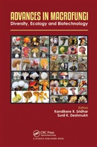 Kandikere R Deshmukh Sridhar, Sunil Deshmukh, Sunil Kumar Deshmukh, Deshmukh Sunil Kumar, Kandikere R Sridhar, Kandikere Ramaiah Sridhar - Advances in Macrofungi