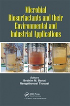 Ibrahim M. (University of Ulster Banat, Ibrahim M. Banat, Banat Ibrahim M., Rengathavasi Thavasi - Microbial Biosurfactants and Their Environmental and Industrial