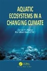 Kunshan Gao, Donat-P Gao Hader, Donat-P Häder - Aquatic Ecosystems in a Changing Climate