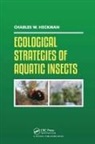 Charles W Heckman, Charles W. Heckman, Heckman Charles W. - Ecological Strategies of Aquatic Insects