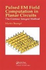 Martin Stumpf - Pulsed Em Field Computation in Planar Circuits