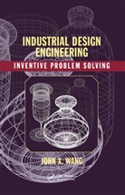 John X Wang, John X. Wang, John X. (Lean Six Sigma Institute of Technol Wang, Wang John X. - Industrial Design Engineering