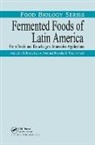 Ana Lucia Barretto Nero Penna, Luis A. Nero, Nero Luis A., Ana Lucia Barretto Penna, Svetoslav D. Todorov, Todorov Svetoslav D. - Fermented Foods of Latin America