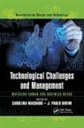 Carolina Davim Machado, J Paulo Davim, J. Paulo Davim, Davim J. Paulo, Carolina Machado, Machado Carolina - Technological Challenges and Management