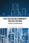 Chet Jordan, Chet Picciano Jordan, Anthony Picciano - Post-Recession Community College Reform