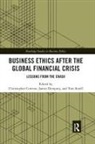 Christopher Dempsey Cowton, Christopher Cowton, Cowton Christopher, James Dempsey, Dempsey James, Tom Sorell - Business Ethics After the Global Financial Crisis